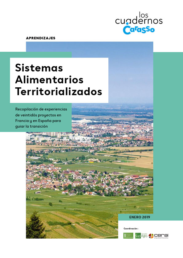 Sistemas Alimentarios Territorializados – Recopilación de experiencias de veintidós proyectos en Francia y en España para guiar la transición